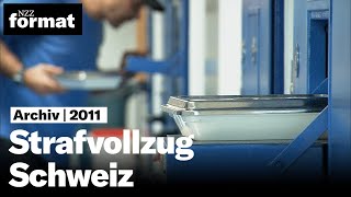 Hinter Gittern Strafvollzug Schweiz I Doku von NZZ Format 2011 [upl. by Ahsinav]