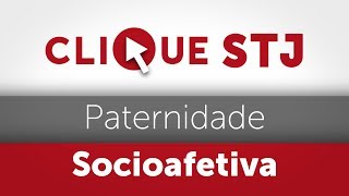 Clique STJ  Paternidade Socioafetiva 05102018 [upl. by Junna760]