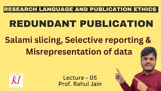 Redundant Publications  Salami Slicing  Selective Reporting  Misrepresentation of Data  L  05 [upl. by Tioneb]