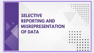 Selective reporting and misrepresentation of data [upl. by Glialentn]