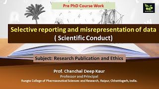 Selective reporting and misrepresentation of data  Scientific Conduct [upl. by Ayikan68]